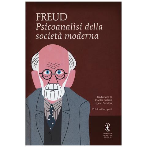 Sigmund Freud - Psicoanalisi della società moderna. Ediz. integrale - Foto 1