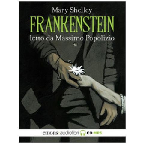 Mary Shelley - Frankenstein Letto Da Massimo Popolizio. Audiolibro - Foto 1
