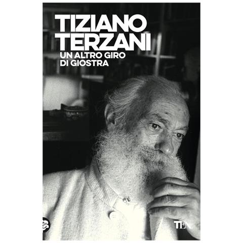 Tiziano Terzani - Un Altro Giro Di Giostra - Foto 2