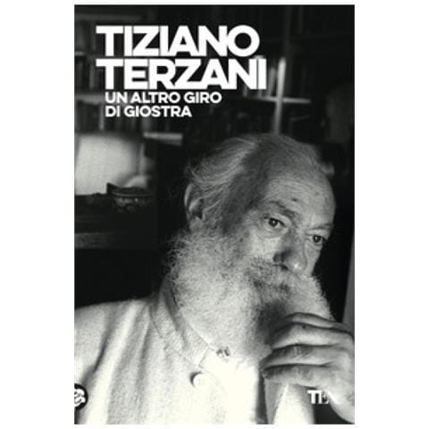 Tiziano Terzani - Un Altro Giro Di Giostra - Foto 1