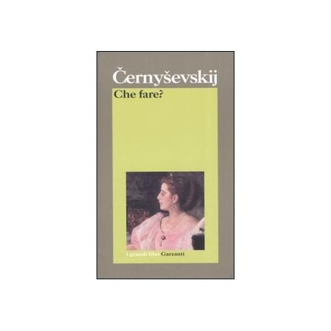 Nikolaj G. Cernysevskij - Che fare? - Foto 1