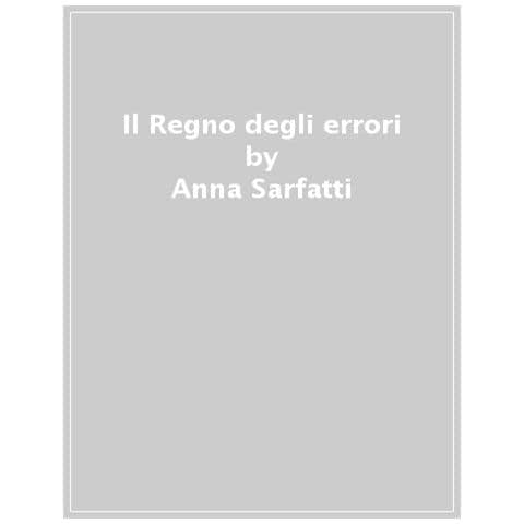 Anna Sarfatti - Il Regno Degli Errori - Foto 1