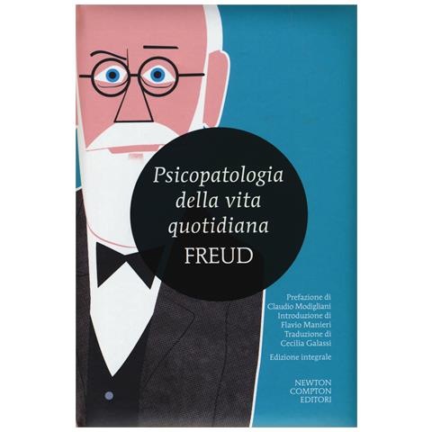 Sigmund Freud - Psicopatologia della vita quotidiana. Ediz. integrale - Foto 1