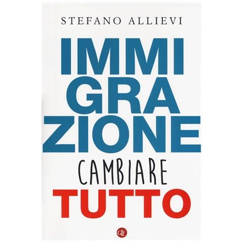Stefano Allievi - Immigrazione. Cambiare tutto - Foto 1