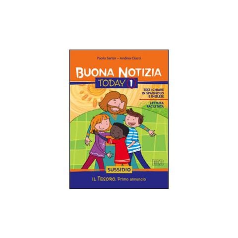 Paolo Sartor - Buona notizia. Today. Sussidio. Ediz. illustrata. Vol. 1: Il tesoro. Primo annuncio - Foto 1