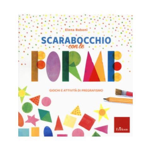 Elena Baboni - Scarabocchio Con Le Forme-giochi E Attività Pregrafismo - Foto 1