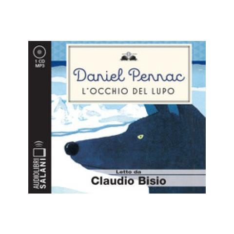 Daniel Pennac - L'occhio Del Lupo Letto Da Claudio Bisio. Audiolibro. Cd Audio Formato Mp3 - Foto 1