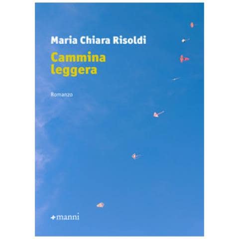 Maria Chiara Risoldi - Cammina Leggera - Foto 1