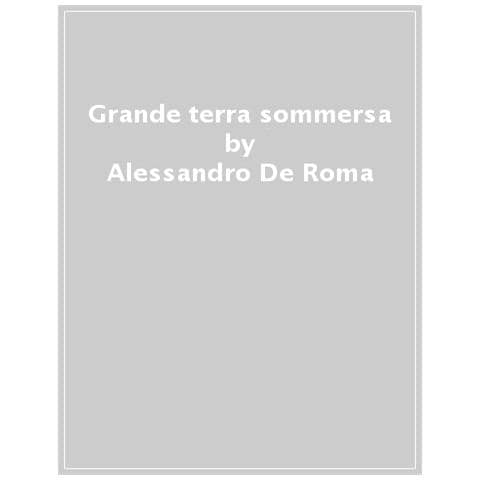 Alessandro De Roma - Grande Terra Sommersa - Foto 1
