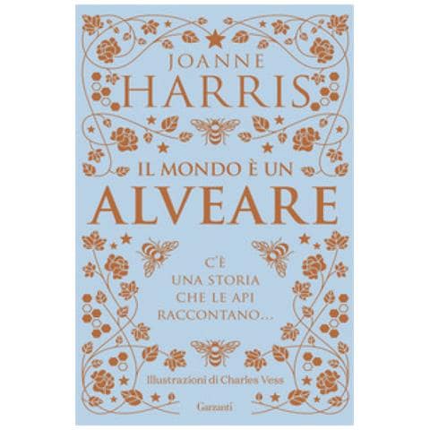 Joanne Harris - Il Mondo È Un Alveare - Foto 1