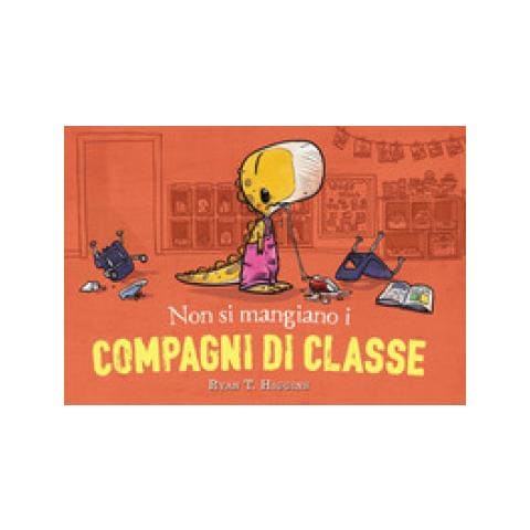 Ryan T. Higgins - Non Si Mangiano I Compagni Di Classe. Ediz. A Colori - Foto 1