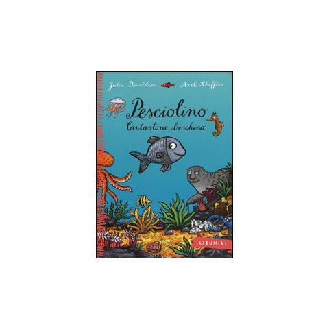 Julia Donaldson - Pesciolino. Cantastorie birichino. Ediz. a colori - Foto 1