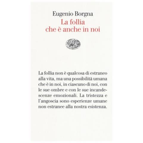 Eugenio Borgna - La Follia Che È Anche In Noi - Foto 2