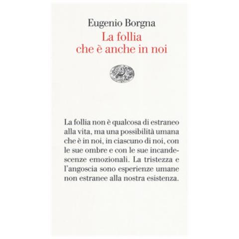 Eugenio Borgna - La Follia Che È Anche In Noi - Foto 1