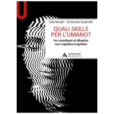Sara Nosari - Quali skills per l'umano? Un contributo al dibattito non cognitivo /cognitivo - Foto 1