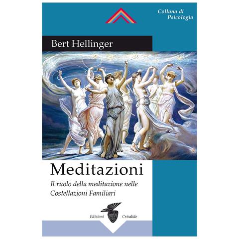 Bert Hellinger - Meditazioni. Il ruolo della meditazione nelle Costellazioni Familiari - Foto 1