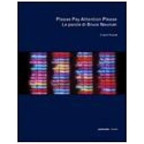 Janet Kraynak - Please Pay Attention Please. Le parole di Bruce Nauman. Ediz. illustrata - Foto 2
