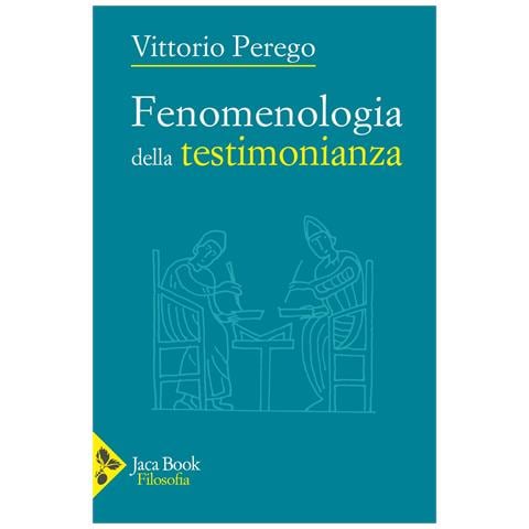 Vittorio Perego - Fenomenologia della testimonianza - Foto 1