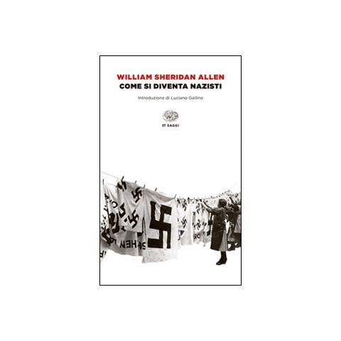 William Sheridan Allen - Come si diventa nazisti - Foto 1