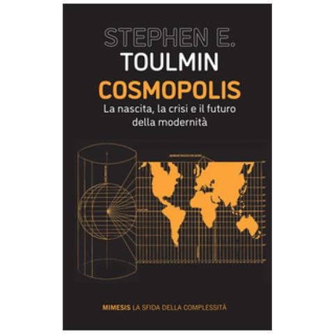 Stephen E. Toulmin - Cosmopolis. La nascita, la crisi e il futuro della modernità - Foto 1