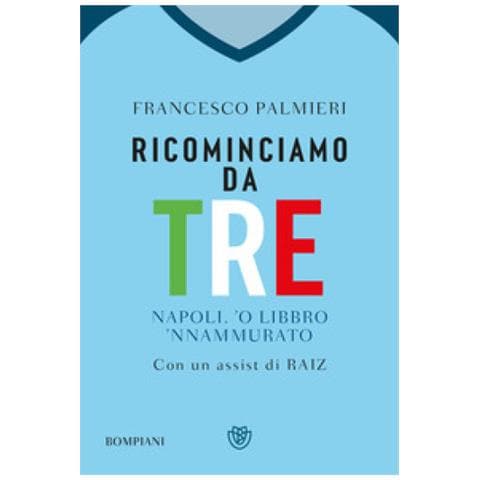 Francesco Palmieri - Ricominciamo Da Tre. Napoli, 'o Libbro 'nnamurato' - Foto 1