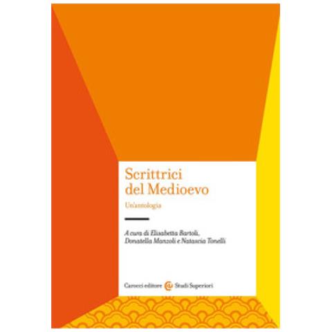 Elisabetta Bartoli - Scrittrici del Medioevo. Un'antologia - Foto 1