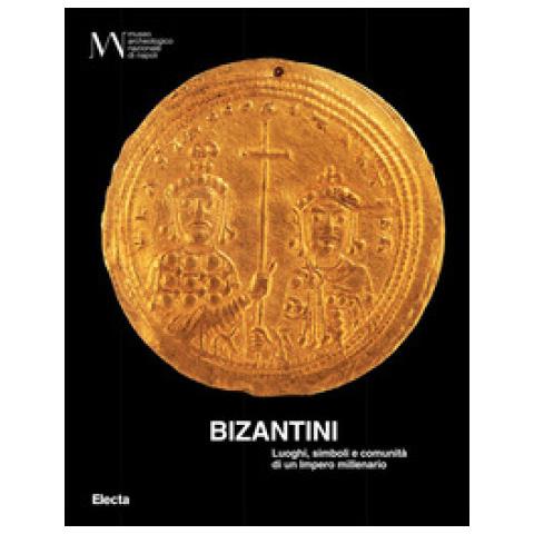Federico Marazzi - Bizantini. Luoghi, simboli e comunità di un impero millenario. Ediz. illustrata. Con QR Code - Foto 1