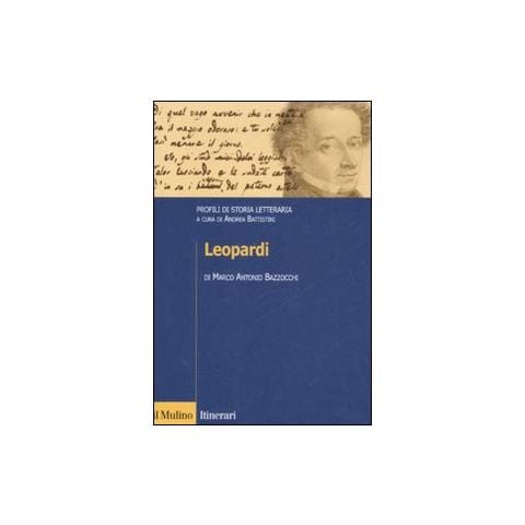 Marco A. Bazzocchi - Leopardi. Profili di storia letteraria - Foto 1