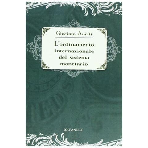 Giacinto Auriti - L'ordinamento internazionale del sistema monetario - Foto 2