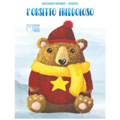 Antonella Milardi - L'orsetto Freddoloso. Ediz. A Colori - Foto 1