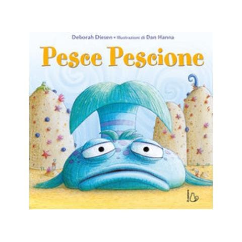 Deborah Diesen - Pesce Pescione. Ediz. a colori - Foto 1