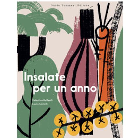 Valentina Raffaelli - Insalate Per Un Anno - Foto 1