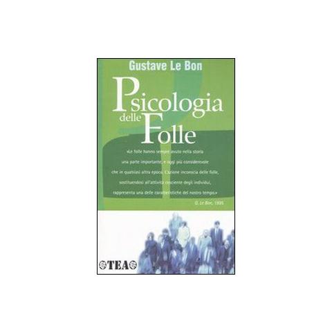 Gustave Le Bon - Psicologia delle folle - Foto 1