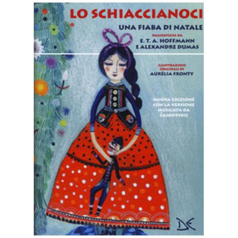 Ernst T. A. Hoffmann - Lo Schiaccianoci. Una fiaba di Natale. Nuova ediz. - Foto 1