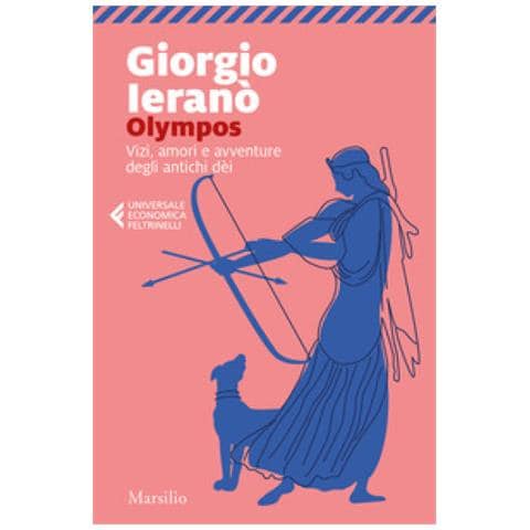 Giorgio Ieranò - Olympos. Vizi, Amori E Avventure Degli Antichi Dei - Foto 1