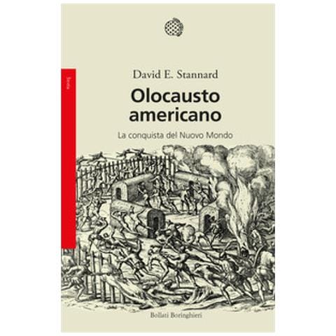 David E. Stannard - Olocausto Americano. La Conquista Del Nuovo Mondo - Foto 1