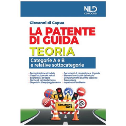 Rosaria Roberta Buscia - La Patente Di Guida. Teoria. Categorie A E B E Relative Sottocategorie. Nuova Ediz. - Foto 1