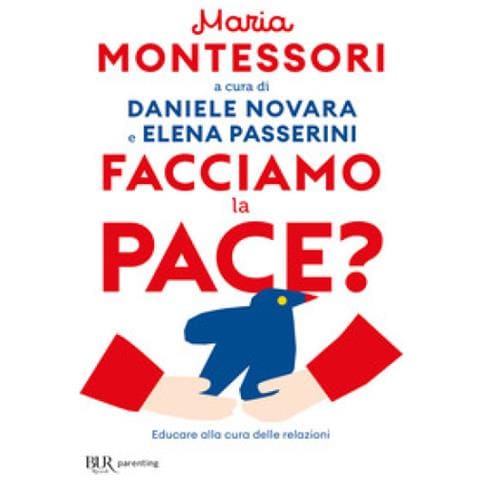 Maria Montessori - Facciamo La Pace? Educare Alla Cura Delle Relazioni - Foto 1
