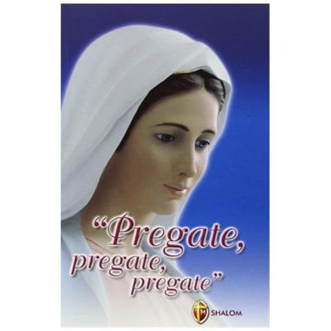 M. Gabriella Turrin - Pregate, pregate, pregate! Raccolta di preghiere - Foto 1