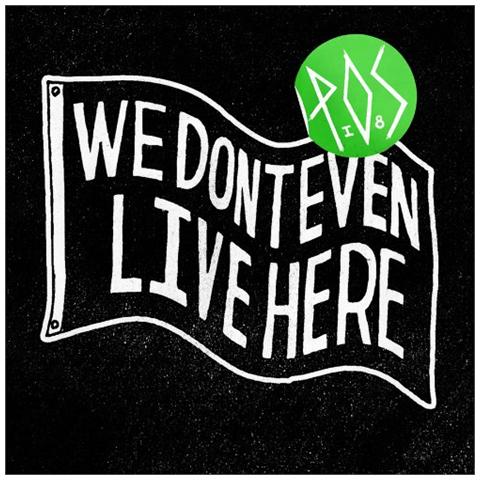 Pos - We Don't Even Live Here - Foto 1
