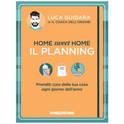 Luca Guidara - Home Sweet Home. Il Planning. Prenditi Cura Della Tua Casa Ogni Giorno Dell'anno - Foto 1
