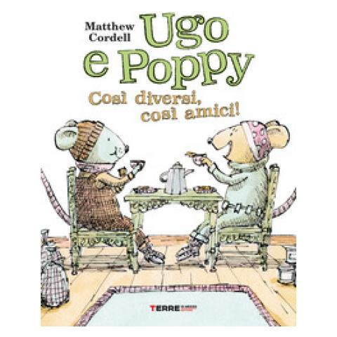 Matthew Cordell - Ugo E Poppy, Così Diversi Così Amici. Ediz. A Colori - Foto 1