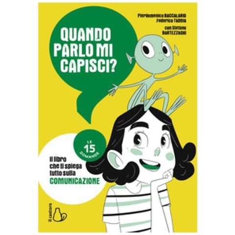 Pierdomenico Baccalario, Federico Taddia, Stefano Bartezzaghi - Quando Parlo Mi Capisci? Le 15 Domande - Foto 1