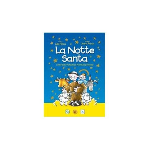 Julie Hanna - La notte santa. Come San Francesco inventò il presepe. Ediz. illustrata - Foto 2