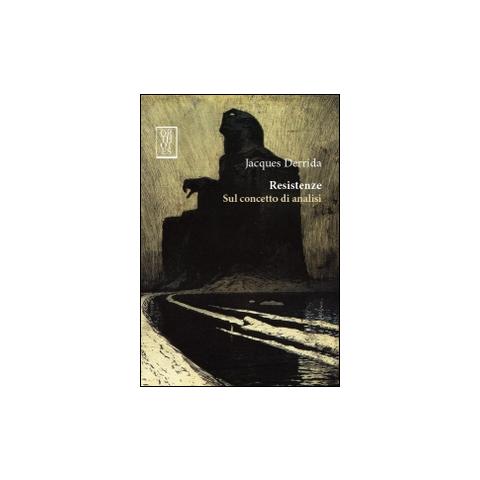 Jacques Derrida - Resistenze. Sul concetto di analisi - Foto 2