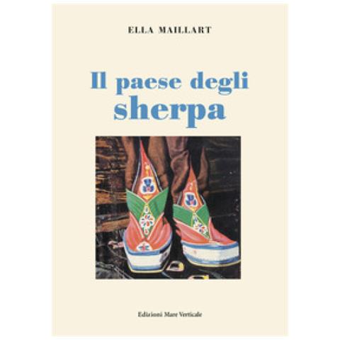 Ella Maillart - Il paese degli sherpa - Foto 1