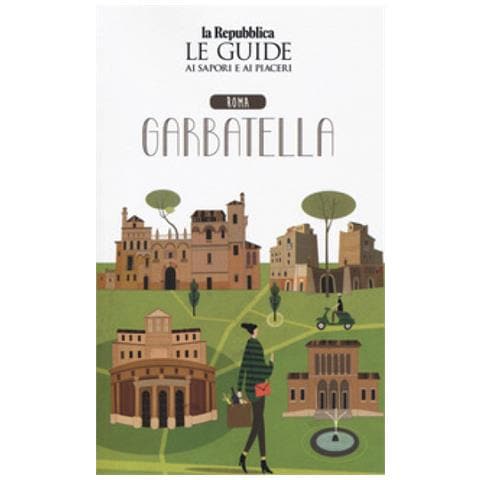 Roma Garbatella. Quartiere Italia. Le Guide Ai Sapori E Ai Piaceri - Foto 1