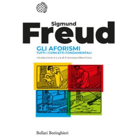 Sigmund Freud - Gli Aforismi. Tutti I Concetti Fondamentali - Foto 1