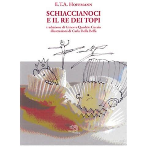 Ernst T. A. Hoffmann - Schiaccianoci e il Re dei topi. Ediz. a colori - Foto 1