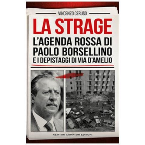 Vincenzo Ceruso - La Strage. L'agenda Rossa Di Paolo Borsellino E I Depistaggi Di Via D'amelio - Foto 1